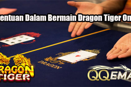 Ketentuan Dalam Bermain Dragon Tiger Online