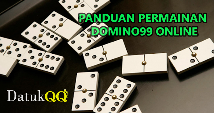 Panduan Dalam Permainan Domino99 Online