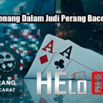 Peluang Menang Dalam Judi Perang Baccarat Online