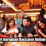 Tips Hindari Kerugian Baccarat Online Yang Efektif