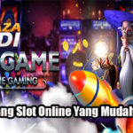 Tips Menang Slot Online Yang Mudah & Efektif